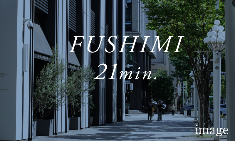 FUSHIMI 21min.